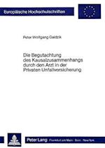 Die Begutachtung Des Kausalzusammenhangs Durch Den Arzt in Der Privaten Unfallversicherung