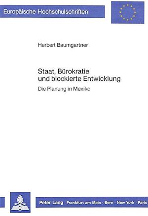 Staat, Buerokratie Und Blockierte Entwicklung