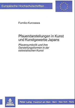 Pfauendarstellungen in Kunst Und Kunstgewerbe Japans