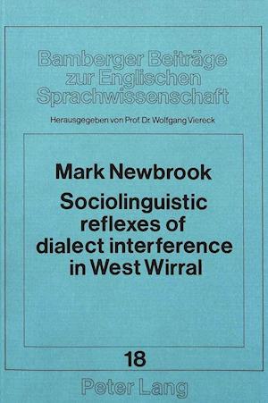 Sociolinguistic Reflexes of Dialect Interference in West Wirral