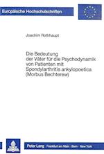 Die Bedeutung Der Vaeter Fuer Die Psychodynamik Von Patienten Mit Spondylarthritis Ankylopoetica (Morbus Bechterew)