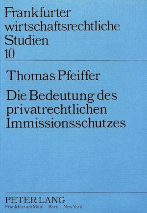 Die Bedeutung Des Privatrechtlichen Immissionsschutzes