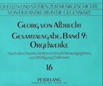 Georg Von Albrecht. Gesamtausgabe, Band 9: Orgelwerke