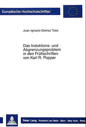 Das Induktions- Und Abgrenzungsproblem in Den Fruehschriften Von Karl R. Popper