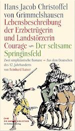 Lebensbeschreibung der Erzbetrügerin und Landzerstörzerin Courage / Der seltsame Springinsfeld