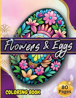 Flowers & Eggs