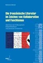 Die französische Literatur im Zeichen von Kollaboration und Faschismus
