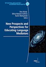 New Prospects and Perspectives for Educating Language Mediators