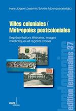 Villes coloniales/Métropoles postcoloniales