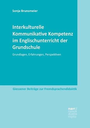 Interkulturelle Kommunikative Kompetenz im Englischunterricht der Grundschule