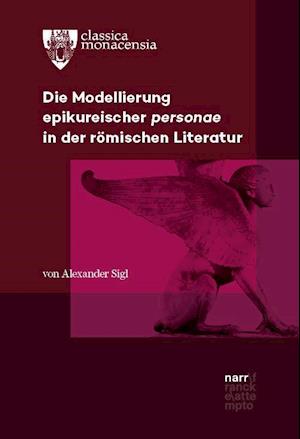 Die Modellierung epikureischer personae in der römischen Literatur