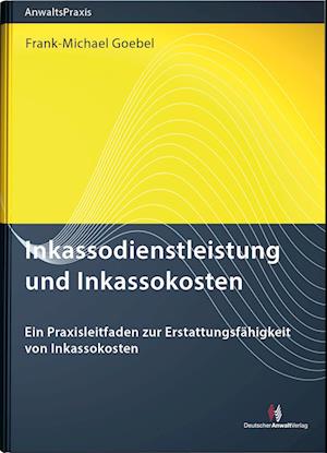 Inkassodienstleistung und Inkassokosten