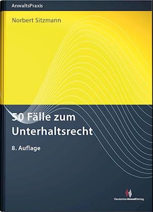 50 Fälle zum Unterhaltsrecht