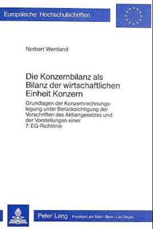 Die Konzernbilanz ALS Bilanz Der Wirtschaftlichen Einheit Konzern