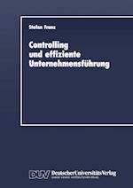 Controlling Und Effiziente Unternehmensfuhrung