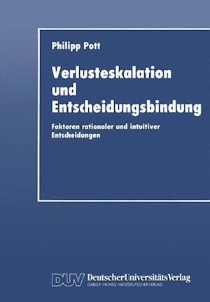 Verlusteskalation Und Entscheidungsbindung