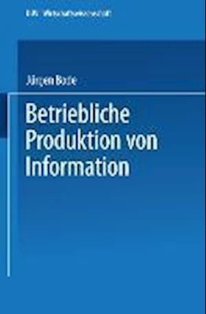 Betriebliche Produktion Von Information