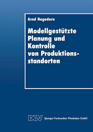 Modellgestützte Planung Und Kontrolle Von Produktionsstandorten