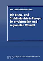 Die Eisen- Und Stahlindustrie in Europa Im Strukturellen Und Regionalen Wandel