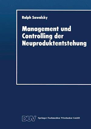 Management Und Controlling Der Neuproduktentstehung