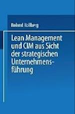 Lean Management Und CIM Aus Sicht Der Strategischen Unternehmensführung