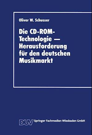 Die CD-ROM-Technologie -- Herausforderung Für Den Deutschen Musikmarkt