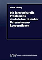 Die Interkulturelle Problematik Deutsch-Französischer Unternehmenskooperationen