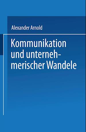 Kommunikation Und Unternehmerischer Wandel