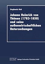 Johann Heinrich von Thünen (1783-1850) und seine außenwirtschaftlichen Untersuchungen