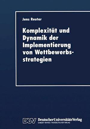 Komplexität Und Dynamik Der Implementierung Von Wettbewerbsstrategien