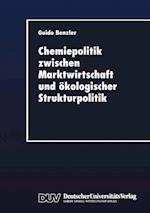 Chemiepolitik Zwischen Marktwirtschaft Und ökologischer Strukturpolitik