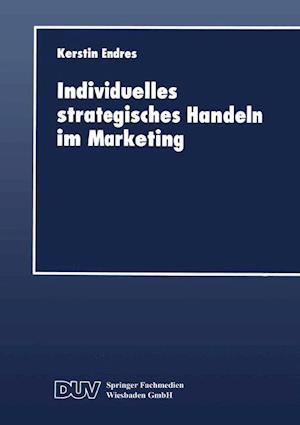 Individuelles Strategisches Handeln Im Marketing