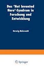 Das ¿Not Invented Here¿-Syndrom in Forschung und Entwicklung