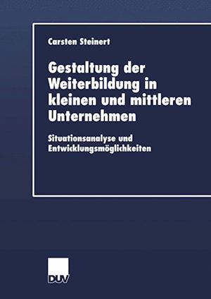 Gestaltung Der Weiterbildung in Kleinen Und Mittleren Unternehmen