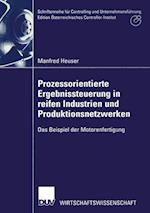 Prozessorientierte Ergebnissteuerung in reifen Industrien und Produktionsnetzwerken