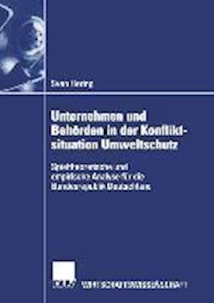 Unternehmen Und Behörden in Der Konfliktsituation Umweltschutz