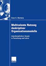 Multivalente Nutzung deskriptiver Organisationsmodelle