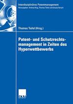 Patent- und Schutzrechtsmanagement in Zeiten des Hyperwettbewerbs