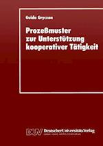 Prozeßmuster Zur Unterstützung Kooperativer Tätigkei