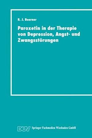 Paroxetin in der Therapie von Depression, Angst- und Zwangsstörungen