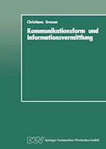 Kommunikationsform Und Informationsvermittlung