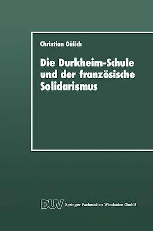 Die Durkheim-Schule Und Der Französische Solidarismus