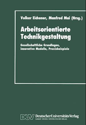 Arbeitsorientierte Technikgestaltung