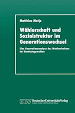 Wahlerschaft Und Sozialstruktur Im Generationswechsel