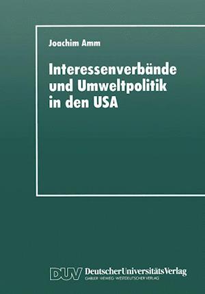 Interessenverbände Und Umweltpolitik in Den USA