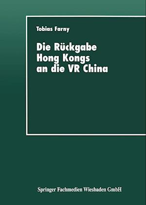 Die Rückgabe Hong Kongs an Die VR China