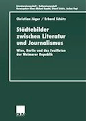 Städtebilder zwischen Literatur und Journalismus