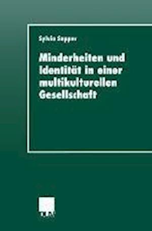 Minderheiten Und Identität in Einer Multikulturellen Gesellschaft