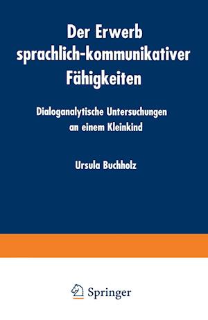 Der Erwerb Sprachlich-Kommunikativer Fähigkeiten