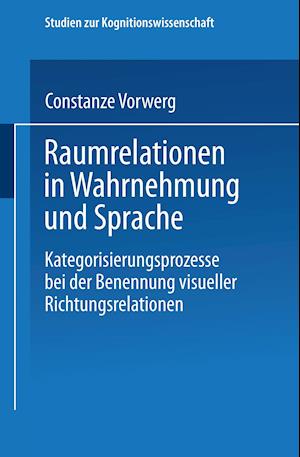 Raumrelationen in Wahrnehmung und Sprache